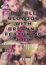 Double Blowjob with Breanna featuring Joey