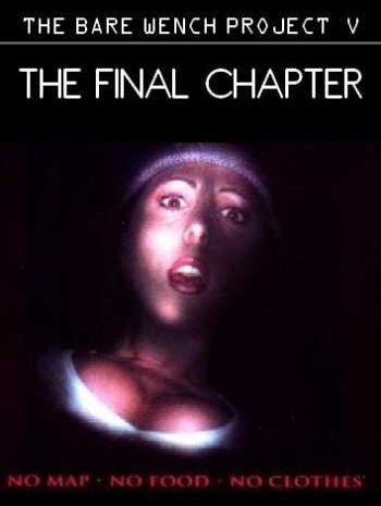The Bare Wench Project V: The Final Chapter