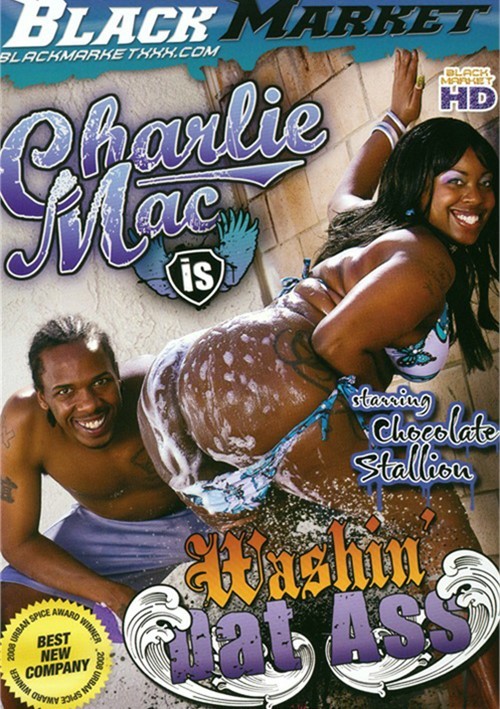 Charlie Mac Is Washin’ Dat Ass