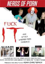 Fuck IT and Other Whorror Porn Parodies!