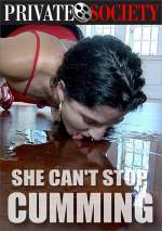 She Can’t Stop Cumming