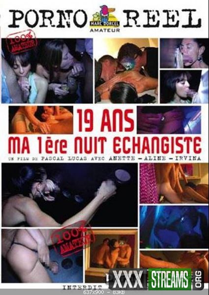 19 Ans Ma Premiere Nuit Echangiste Full Movies