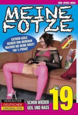 Meine Fotze 19 Schon wieder geil und nass