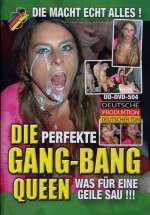 Die Perfekte Gang-Bang Queen