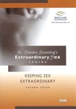 Dr. Sandra Scantling’s Extraordinary Sex 3 – Keeping Sex Extraordinary