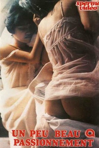 Un Peu Beau Cul Passionnement (1978/DVDRip) Nessy Gran, Oral