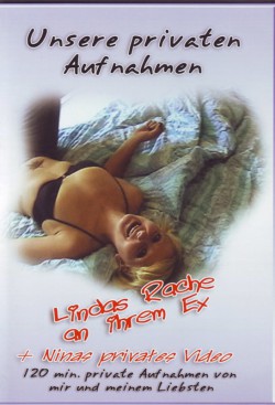 Unsere Privaten Aufnahmen – Lindas Rache An Ihrem Ex