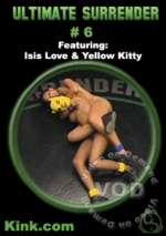 Ultimate Surrender 6 Featuring Isis Love & Yellow Kitty